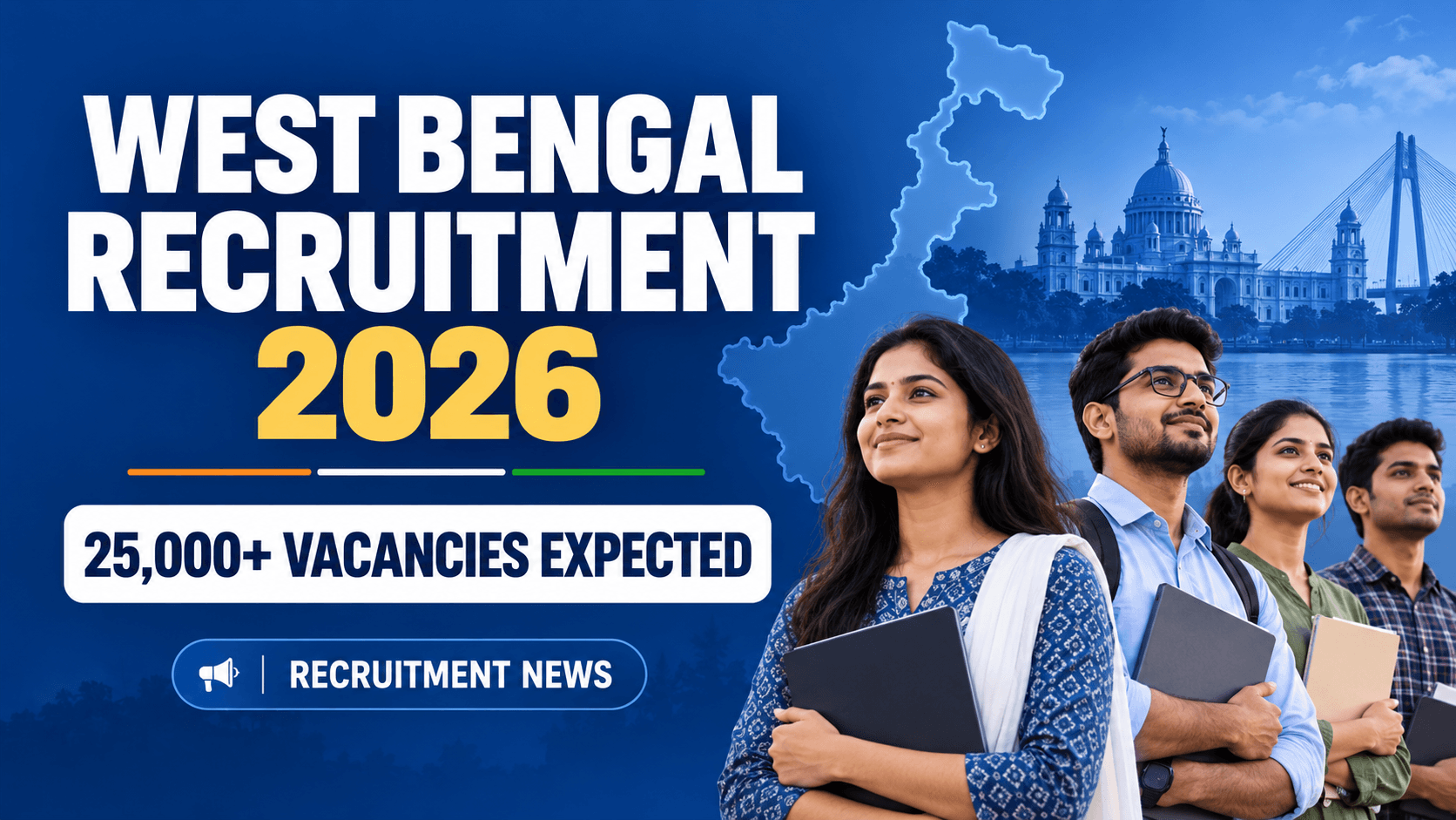 West Bengal Government Recruitment 2026: Over 25,000 Vacancies Expected, Official Notifications Awaited